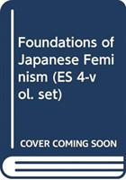 Foundations of Japanese Feminism (ES 4-vol. set)