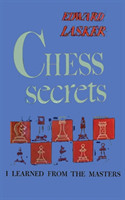 Chess Secrets I Learned from the Masters