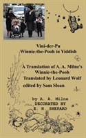 Vini-der-Pu Winnie-the-Pooh in Yiddish A Translation of A. A. Milne's Winnie-the-Pooh