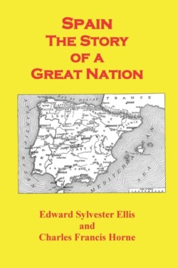 Spain the Story of a Great Nation