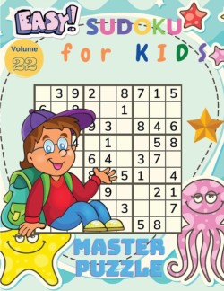 Easy Sudoku for Kids - The Super Sudoku Puzzle Book Volume 22