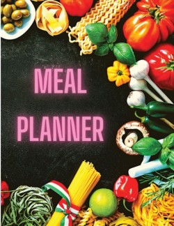 Meal Planner - Track And Plan Your Meals, Meal Prep And Planning Grocery List