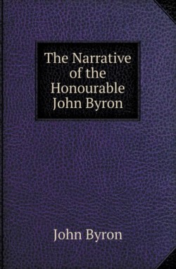 Narrative of the Honourable John Byron