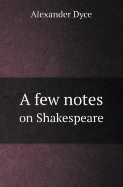 Few Notes on Shakespeare