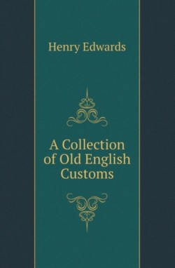 Collection of Old English Customs