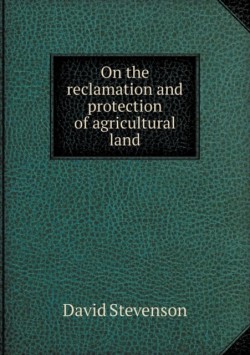 On the Reclamation and Protection of Agricultural Land