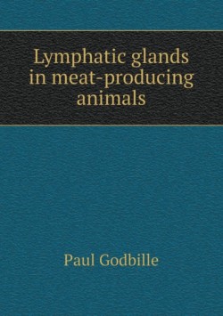 Lymphatic Glands in Meat-Producing Animals