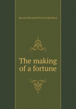 Making of a Fortune