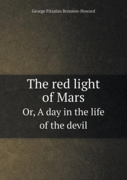 Red Light of Mars Or, a Day in the Life of the Devil
