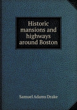 Historic mansions and highways around Boston