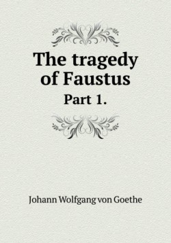 tragedy of Faustus Part 1.