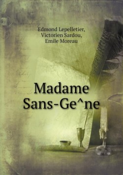 Madame Sans-Ge&#770;ne