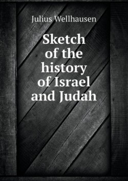 Sketch of the history of Israel and Judah