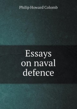 Essays on naval defence