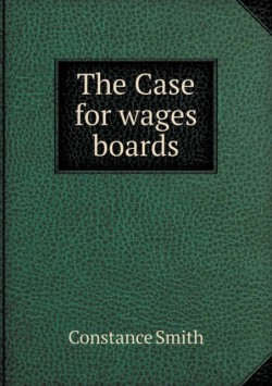 Case for Wages Boards