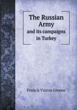 Russian Army and Its Campaigns in Turkey