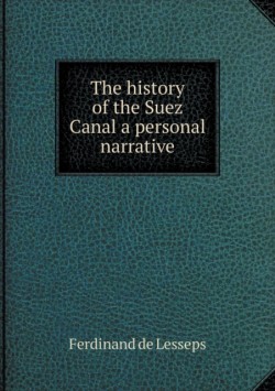 history of the Suez Canal a personal narrative