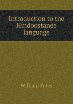 Introduction to the Hindoostanee language