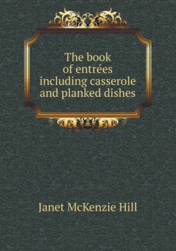 book of entre&#769;es including casserole and planked dishes