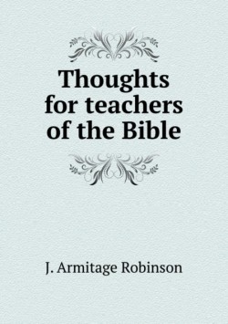 Thoughts for teachers of the Bible