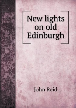 New lights on old Edinburgh