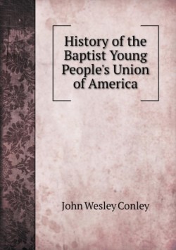 History of the Baptist Young People's Union of America