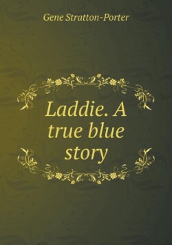 Laddie. A true blue story