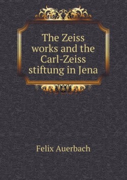 Zeiss works and the Carl-Zeiss stiftung in Jena