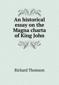 historical essay on the Magna charta of King John