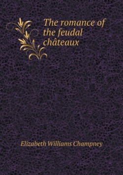 romance of the feudal chateaux