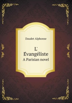 L' E&#769;vange&#769;liste A Parisian novel