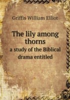 lily among thorns a study of the Biblical drama entitled