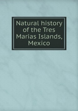 Natural history of the Tres Marias Islands, Mexico