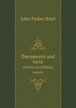 Documents and facts relative to military events