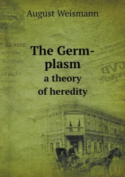 Germ-plasm a theory of heredity