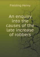 enquiry into the causes of the late increase of robbers
