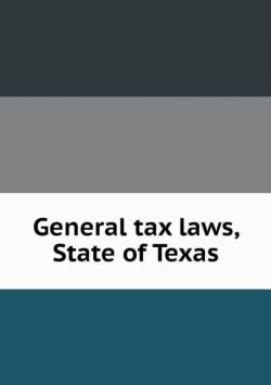 General tax laws, State of Texas