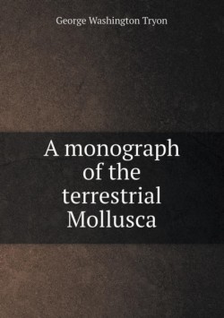 monograph of the terrestrial Mollusca