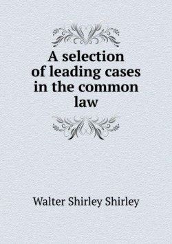 selection of leading cases in the common law