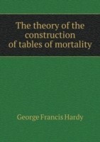 theory of the construction of tables of mortality