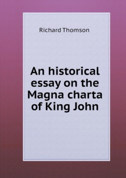 historical essay on the Magna charta of King John