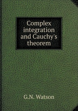 Complex integration and Cauchy's theorem