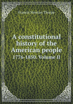 constitutional history of the American people 1776-1850. Volume II