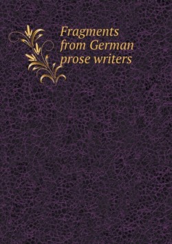Fragments from German prose writers