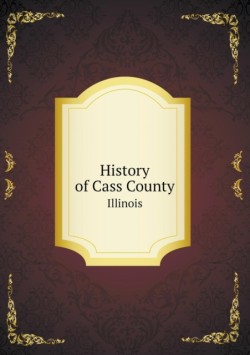 History of Cass County Illinois