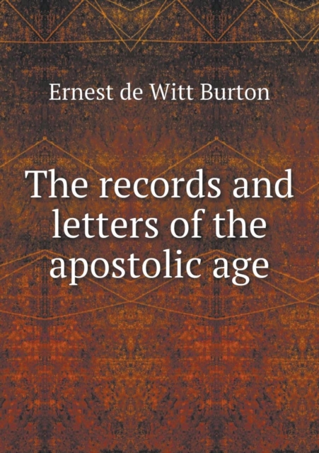 records and letters of the apostolic age