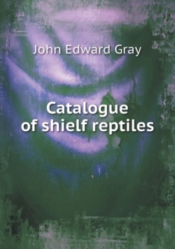 Catalogue of shielf reptiles