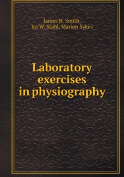 Laboratory exercises in physiography