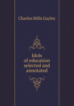 Idols of education selected and annotated