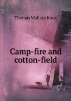 Camp-fire and cotton-field